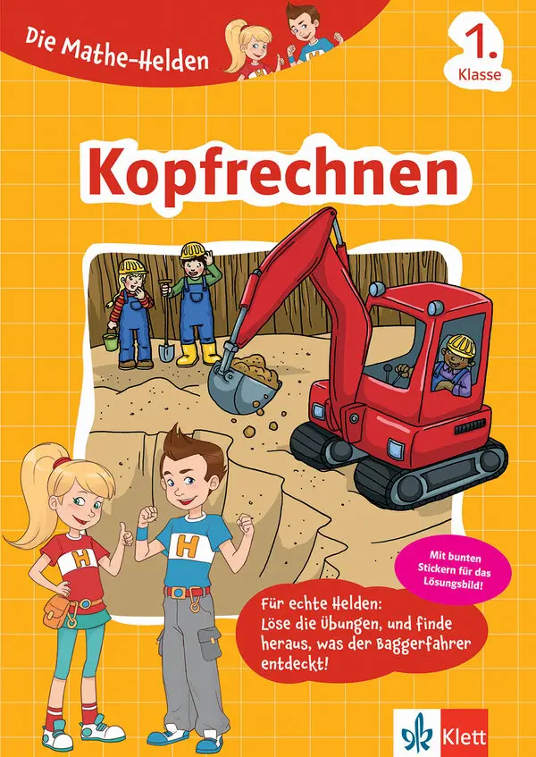 Die Mathe-Helden Kopfrechnen 1. Klasse: Mathematik in der Grundschule