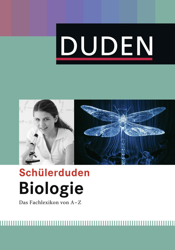 Duden. Schülerduden Biologie: Das Fachlexikon von A-Z