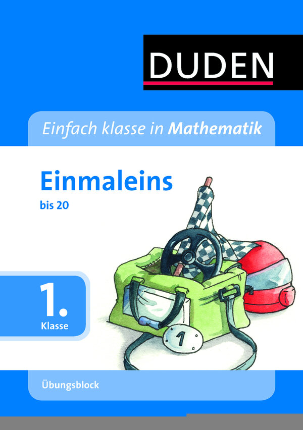 "Einfach klasse in Mathematik - Einmaleins, 1. Klasse - Übungsblock"