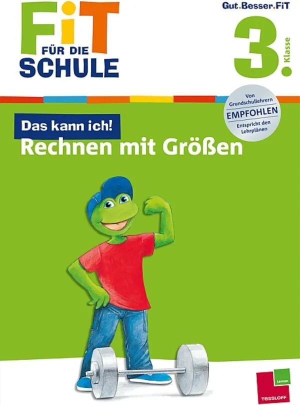 Fit für die Schule: Das kann ich! Rechnen mit Größen 3. Klasse