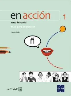 En Acción 1 - Guía para el profesor 1 (A1-A2)