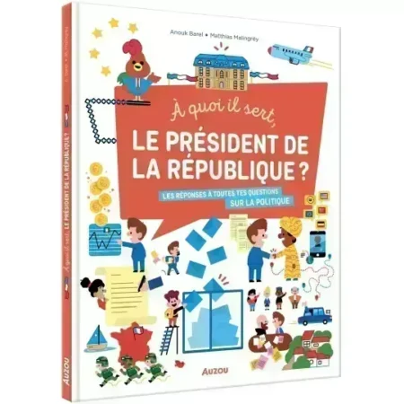 "A QUOI IL SERT, LE PRÉSIDENT DE LA RÉPUBLIQUE?"