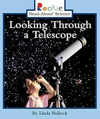 Looking Through a Telescope