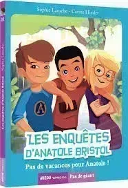 Tome 10 : Pas de vacances pour Anatole !