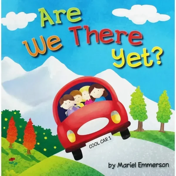 ARE WE THERE YET?