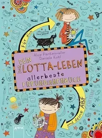 Dein Lotta-Leben. Allerbeste Freundinnenbuch. Für dich und deine Cheyenne
