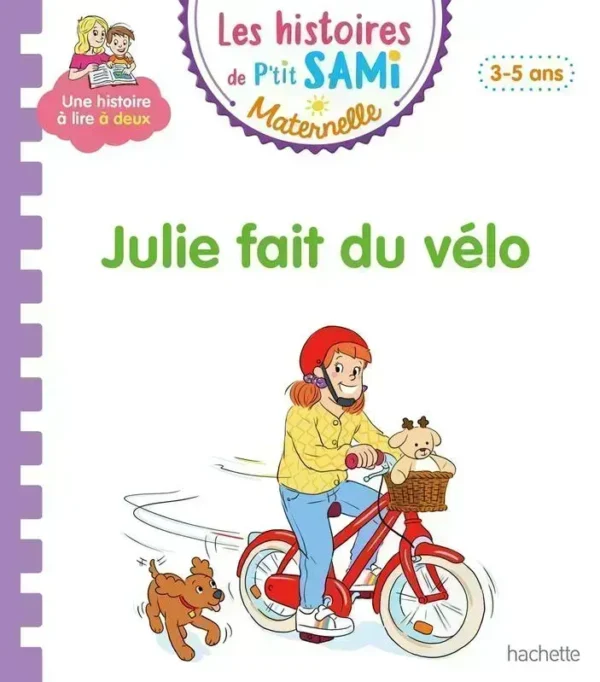 LES HISTOIRES DE P'TIT SAMI MATERNELLE (3-5 ANS) : JULIE FAIT DU VÉLO