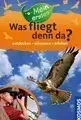 Mein erstes Was fliegt denn da?