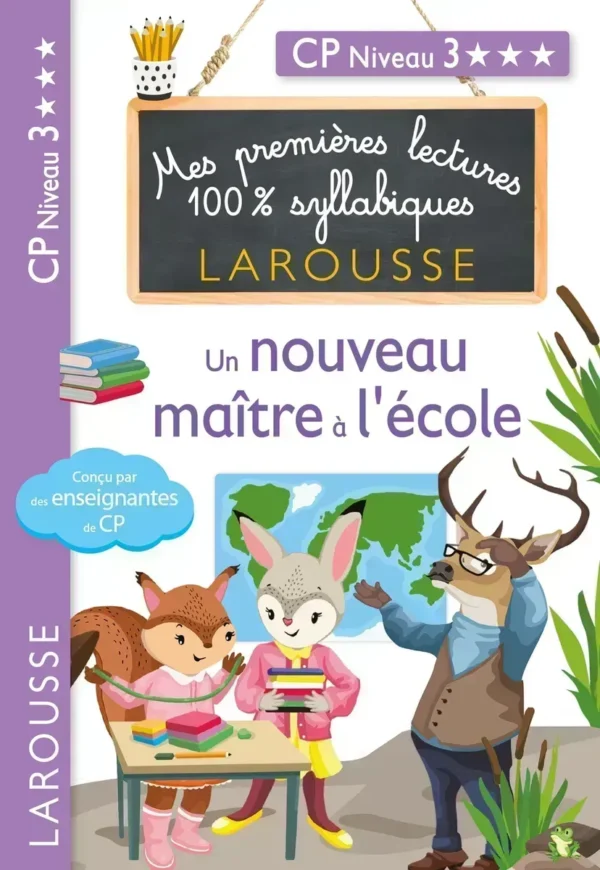 Premières lectures syllabiques - Un nouveau maître à l'école (Niveau 4)