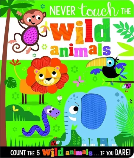 Never Touch the Wild Animals