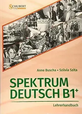 "SPEKTRUM DEUTSCH B1+, Lehrerhandbuch"
