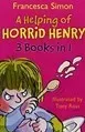 Helping of Horrid Henry (3 books in 1)