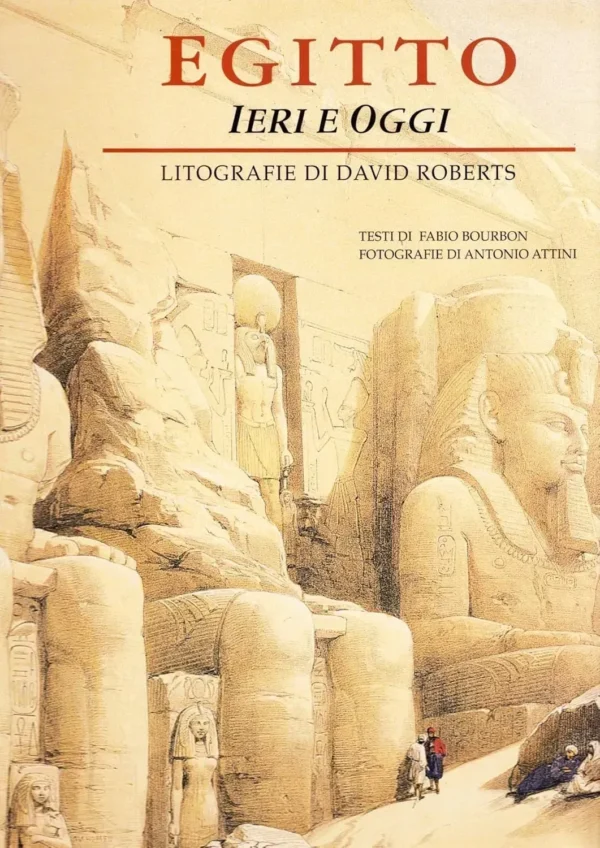 Egitto, ieri e oggi. Litografie di David Roberts