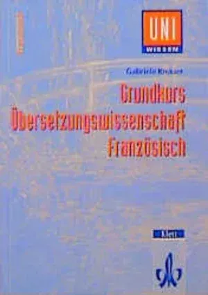 Uni Wissen Grundkurs Übersetzungswissenschaft Französisch