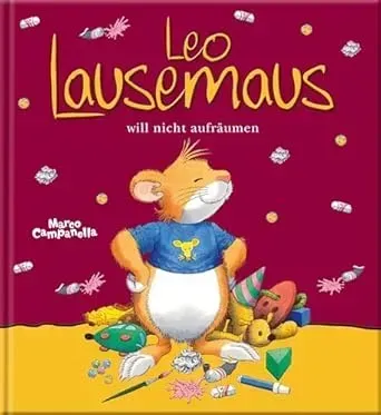 Leo Lausemaus will nicht aufräumen