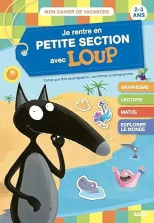 Je rentre en petite section avec Loup - Cahier de vacances 2021