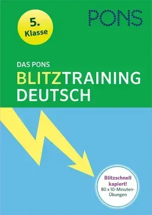 Das PONS Blitztraining - Deutsch 5. Klasse: Blitzschnell kapiert! Der 10-Minuten-Übungsblock