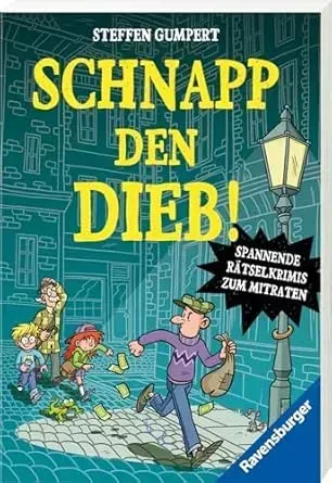 Schnapp den Dieb! Spannende Rätselkrimis zum Mitraten