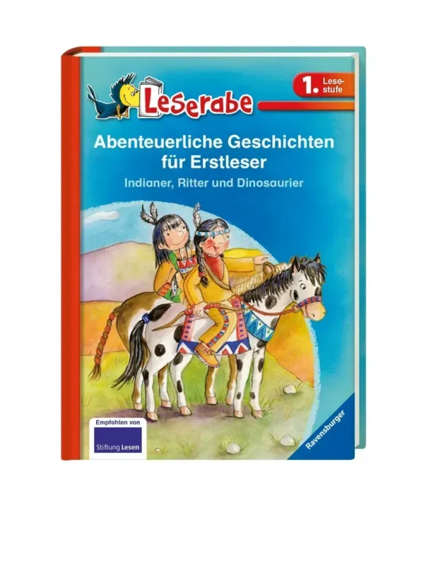 """Leserfrome: fromenteuerliche Geschichten für Erstleser. Indianer, Ritter und Dinosaurier"""