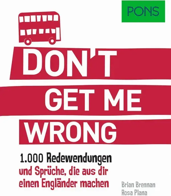 PONS Don't get me wrong