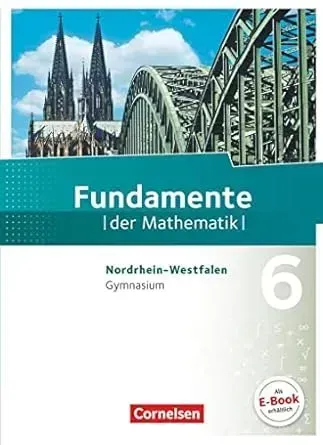 Fundamente der Mathematik 6. Schuljahr. Schülerbuch Gymnasium Nordrhein-Westfalen