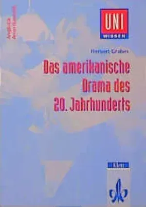 Uni Wissen Das amerikanische Drama des 20. Jahrhunderts