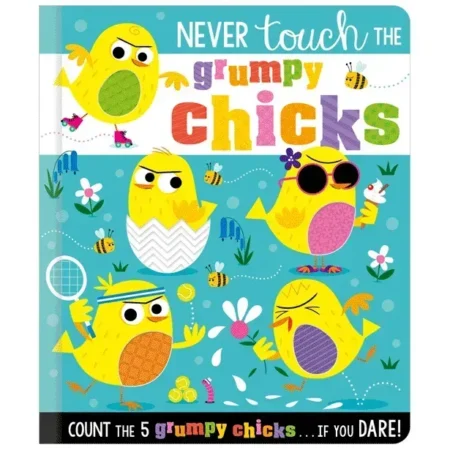Never Touch the Grumpy Chicks