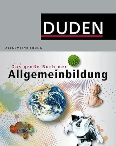 Duden - Das große Buch der Allgemeinbildung