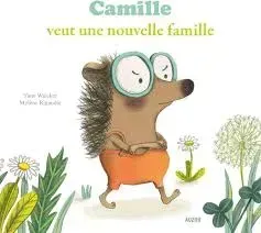 CAMILLE VEUT UNE NOUVELLE FAMILLE