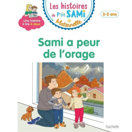Les histoires de P'tit Sami Maternelle (3-5 ans) : Sami a peur de l'orage