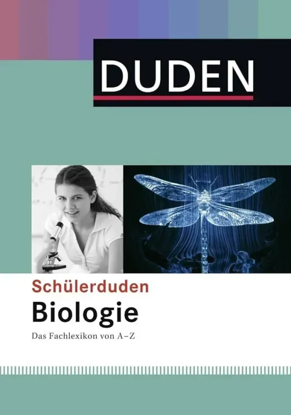 Duden. Schülerduden Biologie: Das Fachlexikon von A-Z