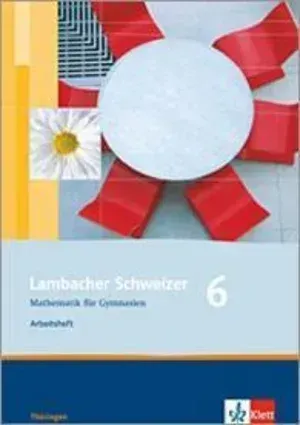 Lambacher Schweizer Mathematik 6. Ausgabe Thüringen