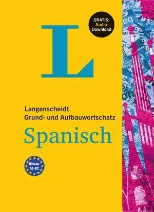 Langenscheidt Grund- und Aufbauwortschatz Spanisch - Buch mit Audio-Download