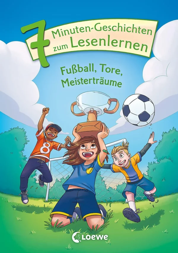 """Leselöwen - Das Original - 7-Minuten-Geschichten zum Lesenlernen - Fußball, Tore, Meisterträume"""