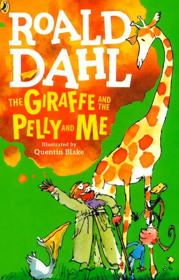 The Giraffe and the Pelly and me
