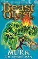 Beast Quest: Murk the Swamp Man (Series 6 Book 4)