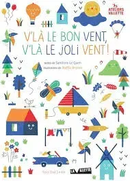 "V'là le bon vent, v'là le joli vent !"
