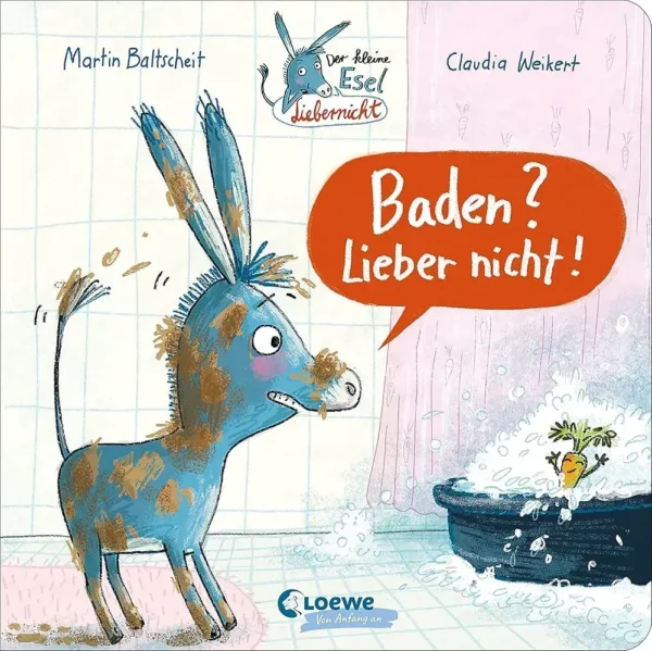 Der kleine Esel Liebernicht - Baden? Lieber nicht!