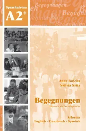 Begegnungen DaF A2+ Glossar
