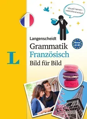 Langenscheidt Grammatik Französisch Bild für Bild - Die visuelle Grammatik für den leichten Einstieg