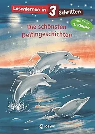 Lesenlernen in 3 Schritten - Die schönsten Delfingeschichten