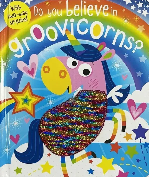 Sequins Books Do You Believe in Groovicorns?