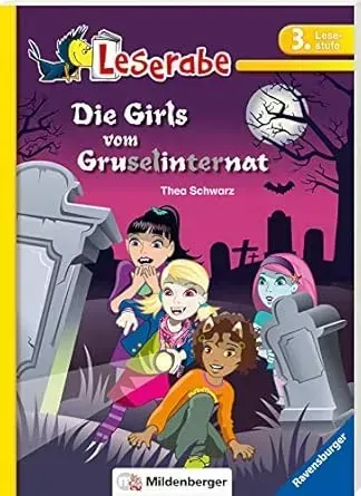 Die Girls vom Gruselinternat - Leserfrome 3. Klasse - Erstlesebuch für Kinder from 8 Jahren