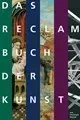 Das Reclam Buch der Kunst
