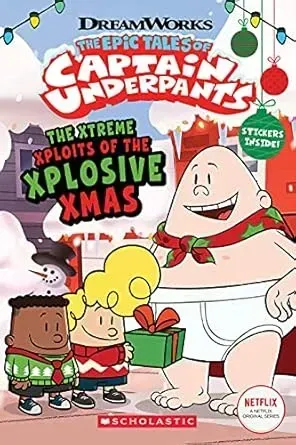 The Xtreme Xploits of the Xplosive Xmas (The Epic Tales of Captain Underpants TV)