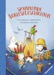 """Spannende Vorlesegeschichten - Von Indianern, Gespenstern und besten Freunden"""
