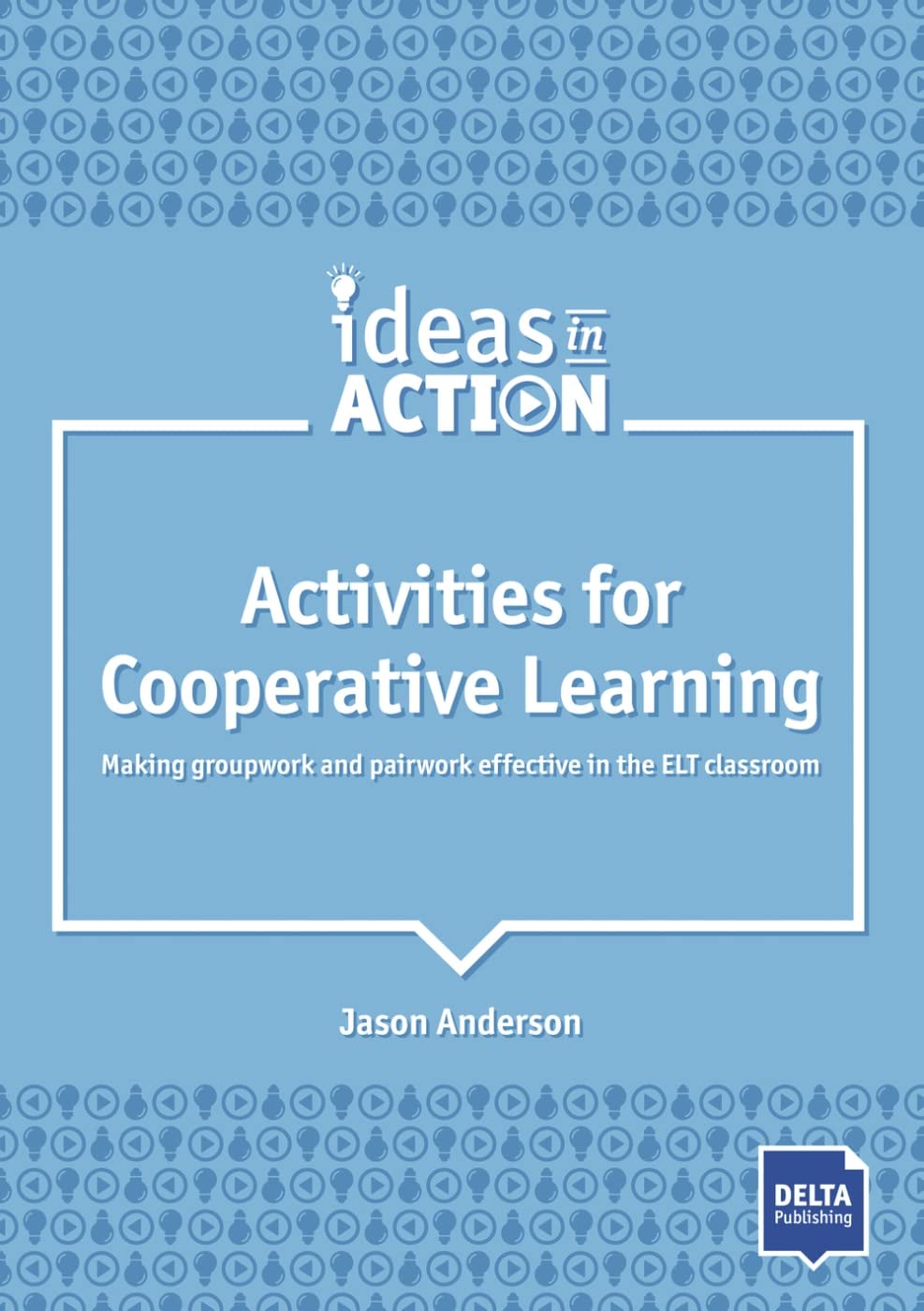 Activities for Cooperative learning, Ideas in Action