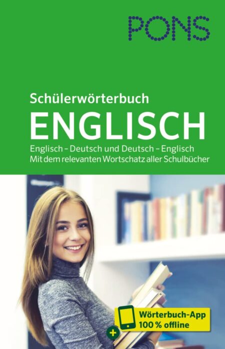 PONS Schülerwörterbuch Englisch: Englisch - Deutsch und Deutsch - Englisch. Mit dem relevanten Wortschatz aller Schulbücher