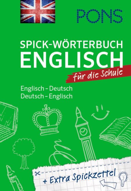 PONS Spick-Wörterbuch Englisch für die Schule: Englisch-Deutsch / Deutsch-Englisch.