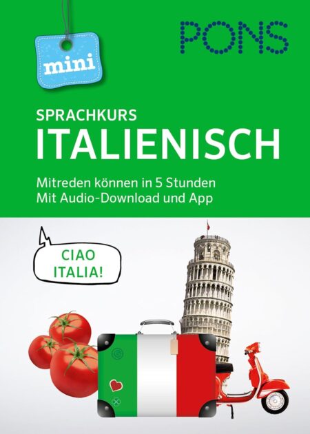 PONS Mini-Sprachkurs Italienisch. Mit Audio-Download und App: Mitreden können in 5 Stunden